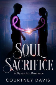 Title: Soul Sacrifice, Author: Courtney Davis