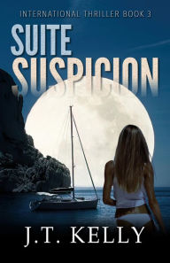 Title: Suite Suspicion, Author: J. T. Kelly