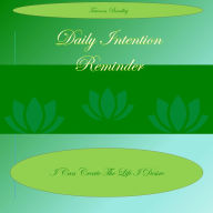 Title: My Daily Intention Reminder: I Can Create the Life I Desire, Author: Tawana Bradley