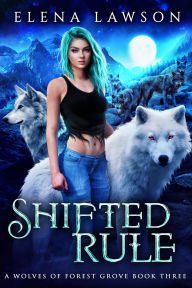 Title: Shifted Rule, Author: Elena Lawson