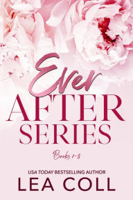 Title: Ever After Series (Books 1-3), Author: Lea Coll