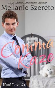 Title: Comma Kaze: A Neurodivergent Professor Romance, Author: Mellanie Szereto