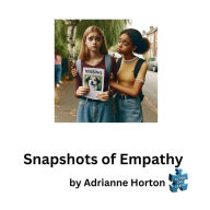 Title: Snapshots of Empathy, Author: Adrianne Horton