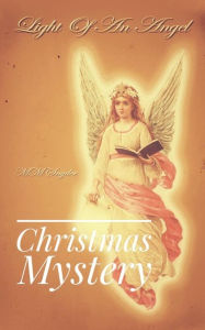Title: Light of An Angel Christmas Mystery, Author: Margo Snyder