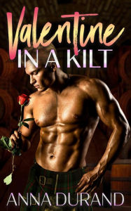 Title: Valentine in a Kilt, Author: Anna Durand