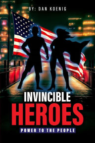 Title: Invincible Heroes: Power To The People, Author: Dan Koenig