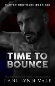 Title: Time to Bounce, Author: Lani Lynn Vale