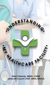 Title: Understanding My Healthcare Facility, Author: Elkin Taborda