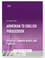 Title: Armenian To English Phrasebook - Everyday Common Words And Phrases, Author: Ps Publishing