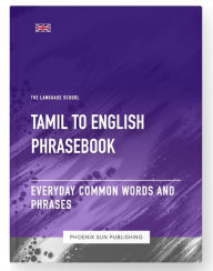Title: Tamil To English Phrasebook - Everyday Common Words And Phrases, Author: Ps Publishing