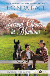 Title: Second Chances in Montana: Clean Western Small Town Romance, Author: Lucinda Race