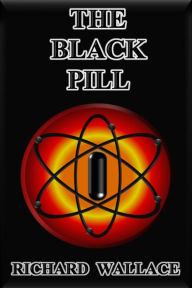 Title: The Black Pill, Author: Richard Wallace