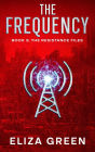 The Frequency: Young Adult Dystopian Adventure