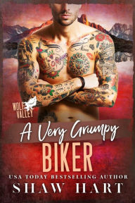 Title: A Very Grumpy Biker, Author: Shaw Hart