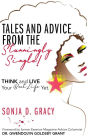Tales and Advice from the Stunningly Single!: Think and Live Your Best Life Yet.