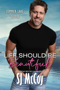 Title: Life Should Be Beautiful, Author: SJ McCoy