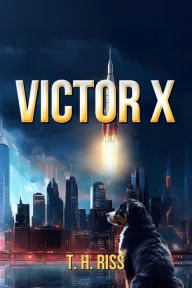 Title: Victor X, Author: T. H. Riss