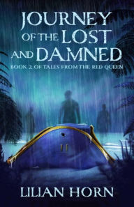 Title: Journey of the Lost and Damned, Author: Lillian Horn