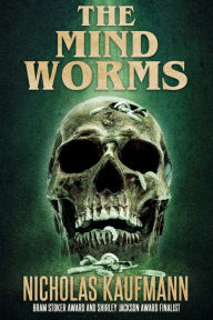 Title: The Mind Worms, Author: Nicholas Kaufmann