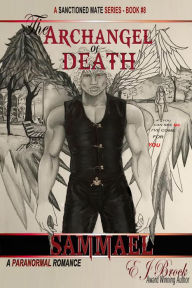 Title: The Archangel of Death, Sammael - A Sanctioned Mate Series - Book 8, Author: Eva Brock