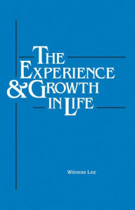 Title: The Experience and Growth in Life, Author: Witness Lee