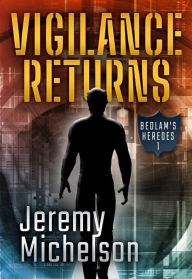 Title: Vigilance's Return, Author: Jeremy Michelson