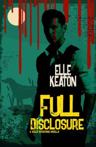 Title: Full Disclosure, Author: Elle Keaton