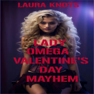 Title: Lady Omega: Valentine's Day Mayhem, Author: Laura Knots