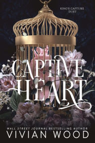 Title: Captive Heart: A Dark Billionaire Romance Box Set, Author: Vivian Wood