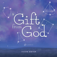 Title: A Gift from God, Author: Jacob Dwyer