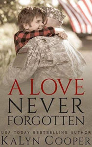 Title: A Love Never Forgotten, Author: KaLyn Cooper