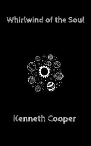 Title: Whirlwind of the Soul, Author: Kenneth Cooper