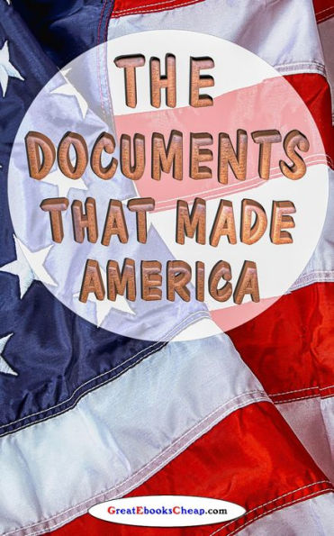 The Documents That Made America