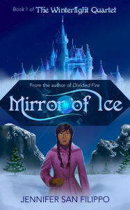 Title: Mirror of Ice, Author: Jennifer San Filippo