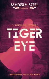 Title: Tiger Eye, Author: Jennifer San Filippo