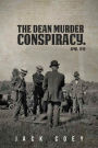 The Dean Murder Conspiracy, April 1919