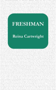 Title: Freshman, Author: Reina Cartwright