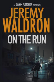 Title: ON THE RUN, Author: Jeremy Waldron