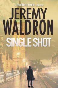 Title: SINGLE SHOT, Author: Jeremy Waldron