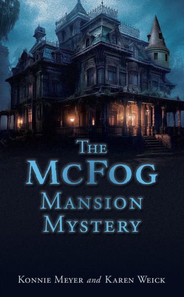 The McFog Mansion Mystery