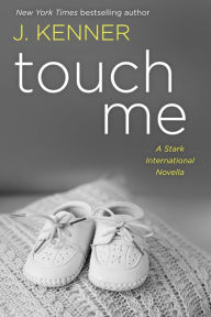 Ebook on joomla free download Touch Me: A Stark International Novella English version by J. Kenner 9781957568911 FB2
