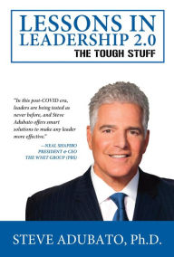 Title: LESSONS IN LEADERSHIP 2.0The Tough Stuff, Author: Steve Adubato