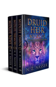 Title: Druid Heir 1-3 Plus Short Story, Author: N. Z. Nasser