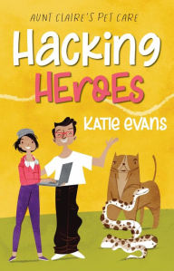 Title: Hacking Heroes, Author: Katie Evans