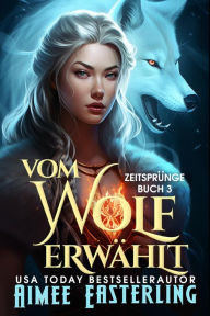 Title: Vom Wolf Erwählt, Author: Aimee Easterling