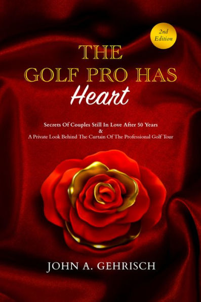 The Golf Pro Has Heart - 2nd Edition