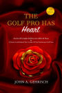 The Golf Pro Has Heart - 2nd Edition