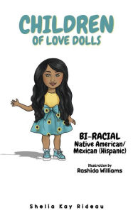 Title: Children of Love Dolls - Bi-Racial Native American/Mexican ( His panic), Author: Shelia Kay Rideau