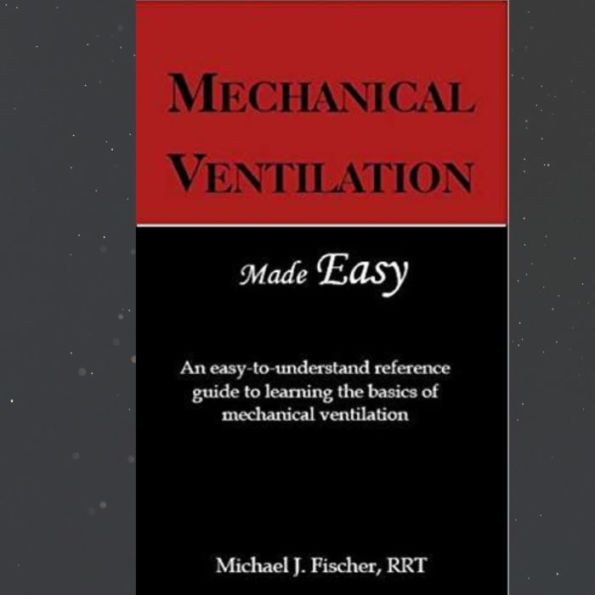 Mechanical Ventilation Made Easy