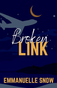 Title: Broken Link: a love story, Author: Emmanuelle Snow